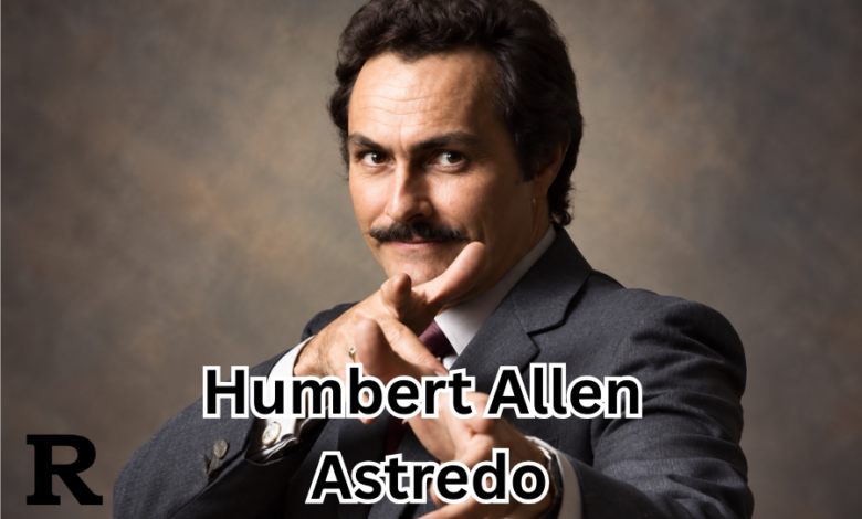 Humbert Allen Astredo